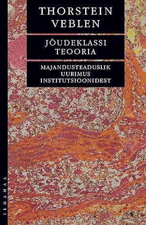 Joudeklassi teooria. Majandusteaduslik uurimus institutsioonidest