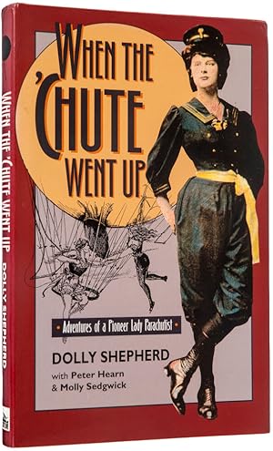 Seller image for When the 'Chute Went Up. Adventures of a Pioneer Lady Parachutist. for sale by Henry Sotheran Ltd