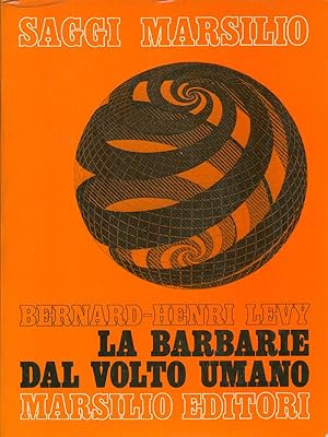 Seller image for La barbarie dal volto umano for sale by Librodifaccia