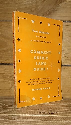 COMMENT GUERIR SANS NUIRE ? Préface de Henri-Gabriel Ruby