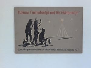 Bild des Verkufers fr Kleines Hirtenbchel auf die Weihnacht. Deutsche Volksweisen zur Christgeburt zum Singen und Spielen fr c- und f-Blockflte (oder andere Melodieinstrumente) zum Verkauf von ANTIQUARIAT FRDEBUCH Inh.Michael Simon