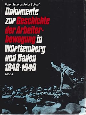 Dokumente zur Geschichte der Arbeiterbewegung in Württemberg und Baden 1848 - 1949. ausgew. u. be...