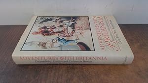 Seller image for Adventures with Britannia: Personalities, Politics and Culture in Britain for sale by BoundlessBookstore