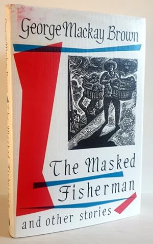 Image du vendeur pour The Masked Fisherman & Other Stories mis en vente par Books Written By (PBFA Member)