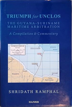 Bild des Verkufers fr Triumph for Unclos: The Guyana-Suriname Maritime Arbitration: a Compilation & Commentary zum Verkauf von Klondyke