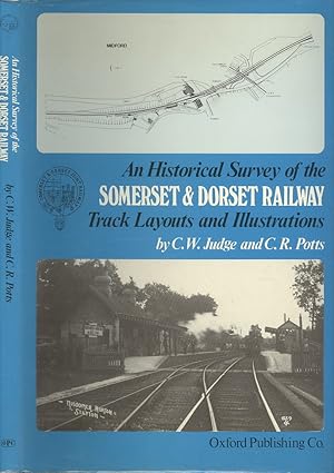 An Historical Survey of the Somerset and Dorset Railway