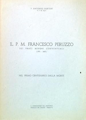 Bild des Verkufers fr Il P. M. Francesco Peruzzo nel primo centenario dalla morte zum Verkauf von Librodifaccia