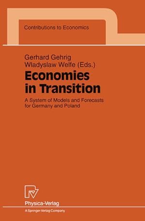 Seller image for Economies in Transition: A system of models and forecasts for Germany and Poland. Contributuons to Economics. for sale by Antiquariat Thomas Haker GmbH & Co. KG