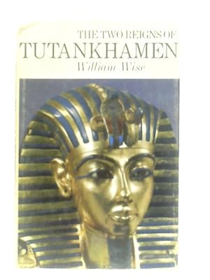 Bild des Verkufers fr The Two Reigns of Tutankhamen zum Verkauf von World of Rare Books