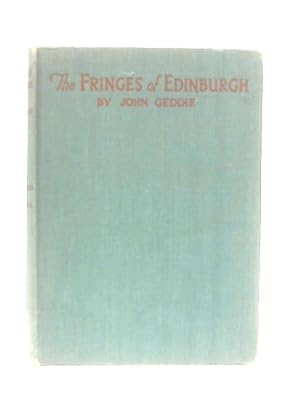 Image du vendeur pour The Fringes Of Edinburgh mis en vente par World of Rare Books