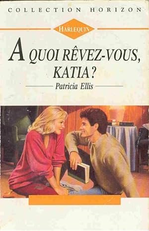 Seller image for  quoi rvez-vous Katia for sale by Dmons et Merveilles