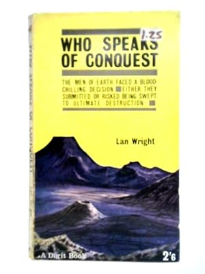 Bild des Verkufers fr Who Speaks of Conquest? zum Verkauf von World of Rare Books