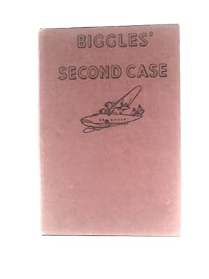 Seller image for Biggles' Second Case: A Biggles Adventure for sale by World of Rare Books