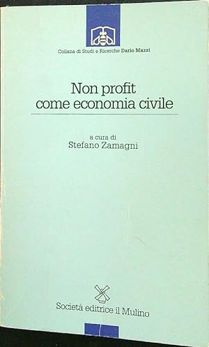 Bild des Verkufers fr Non profit come economia civile zum Verkauf von Librodifaccia