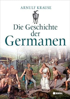 Imagen del vendedor de Die Geschichte der Germanen a la venta por CSG Onlinebuch GMBH