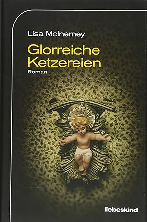 Seller image for Glorreiche Ketzereien : Roman. Lisa McInerney ; aus dem Englischen von Werner Lcher-Lawrence for sale by Antiquariat im Schloss