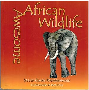 Seller image for AWESOME AFRICAN WILDLIFE for sale by The Avocado Pit