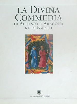 Imagen del vendedor de La divina commedia di Alfonso d'Aragona re di Napoli. Commentario al codice. 2vv a la venta por Miliardi di Parole