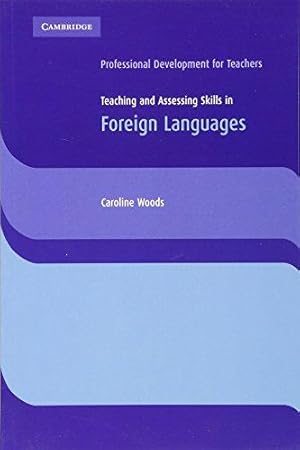 Bild des Verkufers fr Teaching and Assessing Skills in Foreign Languages (Cambridge International Examinations) zum Verkauf von WeBuyBooks