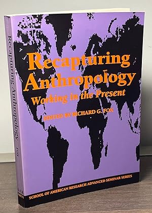 Seller image for Recapturing Anthropology _ Working in the Present for sale by San Francisco Book Company