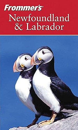 Bild des Verkufers fr Frommers® Newfoundland and Labrador (Frommer's Complete Guides) zum Verkauf von WeBuyBooks