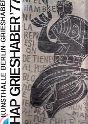 Imagen del vendedor de HAP Grieshaber - Staatliche Kunsthalle Berlin - Kato I Diktatoria - Contra La Junta vom 13. Nov. 1977 bis 8. Jan. 1978. a la venta por Antiquariat Carl Wegner