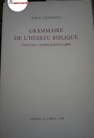 Seller image for Lettinga Jan, Grammaire de l'hbreu biblique. Volume complmentaire., Brill, 1980 for sale by Amarcord libri