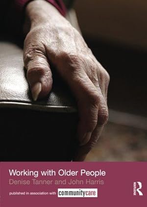 Bild des Verkufers fr Working with Older People (The Social Work Skills Series) zum Verkauf von WeBuyBooks