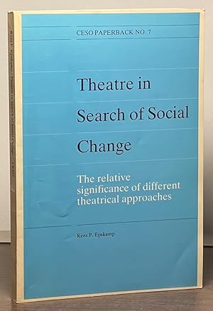 Bild des Verkufers fr Theatre in Search of Social Change _ The Relative Significance of different Theatrical Approaches zum Verkauf von San Francisco Book Company