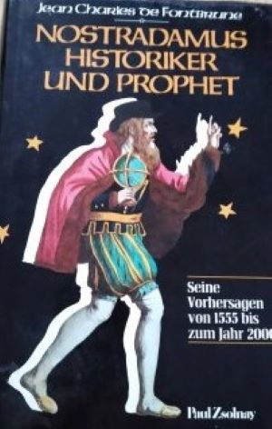 Bild des Verkufers fr Nostradamus: Historiker und Prophet. Seine Vorhersagen von 1555 bis zum Jahr 2000 zum Verkauf von Gabis Bcherlager