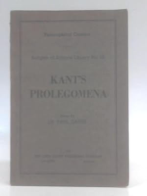 Bild des Verkufers fr Kant's Prolegomena to any Future Metaphysics (Religion of Science Library No. 53) zum Verkauf von World of Rare Books