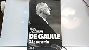 Image du vendeur pour De Gaulle, tome 3 : Le Souverain mis en vente par JLG_livres anciens et modernes