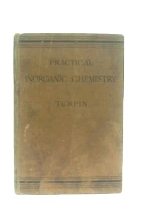 Seller image for Practical Inorganic Chemistry for sale by World of Rare Books