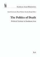 Seller image for The politics of death : Political violence in Southeast Asia for sale by Joseph Burridge Books