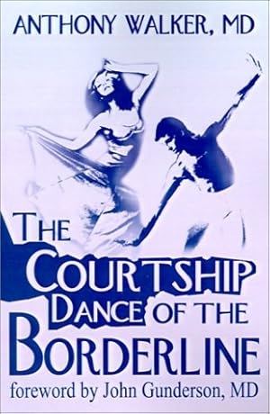 Bild des Verkufers fr The Courtship Dance of the Borderline zum Verkauf von WeBuyBooks