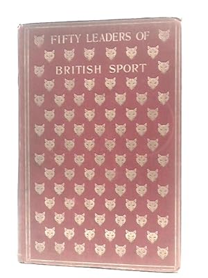Seller image for Fifty Leaders Of British Sport. A Series Of Portraits By Ernest C. Elliott (Of Elliott And Fry) for sale by World of Rare Books