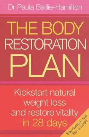 Bild des Verkufers fr The Body Restoration Plan: Kickstart natural weight loss and restore vitality in 28 days zum Verkauf von WeBuyBooks 2
