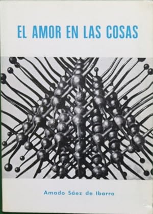 Image du vendeur pour El amor en las cosas mis en vente par Librera Alonso Quijano