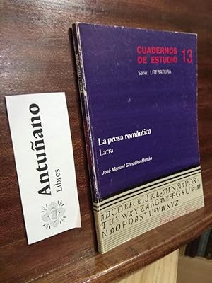 Imagen del vendedor de Cuadernos de estudio 13. La prosa romntica, Larra a la venta por Libros Antuano