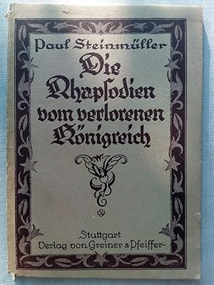 Image du vendeur pour Die Rhapsodien vom verlorenen Knigreich mis en vente par Versandantiquariat Jena