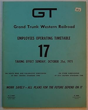 Grand Trunk Western Railroad Employees Operating Timetable 17, on South Bend and Kalamazoo Subdiv...