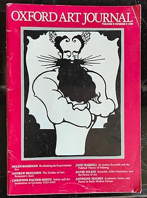 Imagen del vendedor de Oxford Art Journal, Vol. 9, No.2 1986 / Helen Boorman "Rethinking the Expressionist Era: Wilhelmine Cultural Debates and Prussian Elements in German Expressionism" / Christine Fischer-Defoy "Artists and Art Institutions in Germany 1933-1945" / Andrew Benjamin "The Decline of Art: Benjamin's aura" / John Barrell "Sir Joshua Reynolds and the Political Theory of Painting" / David H Solkin "Great Pictures or Great Men?" a la venta por Shore Books