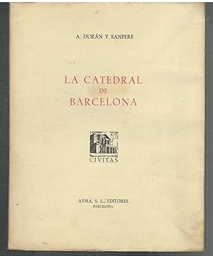 La Catedral de Barcelona. Itinerarios Artísticos.