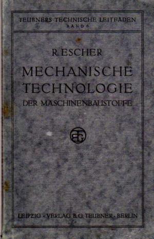 Bild des Verkufers fr Mechanische Technologie der Maschinenbaustoffe zum Verkauf von BuchSigel