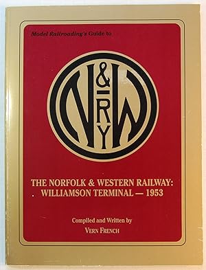 Immagine del venditore per Model Railroading's Guide to the Norfolk and Western Railway: Williamson Terminal-1953 venduto da Kazoo Books LLC