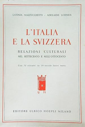 Bild des Verkufers fr L'Italia e la Svizzera zum Verkauf von Librodifaccia