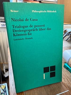 Bild des Verk�ufers f�r Dreiergespr�ch �ber das K�nnen-Ist. Lateinisch-Deutsch. Mit einer Einf�hrung von Lothar und Renate Steiger. Neu �bersetzt und mit Anmerkungen herausgegeben von Renate Steiger . (= Schriften des Nikolaus von Kues in deutscher �bersetzung ; Heft 9; Philosophische Bibliothek 285). zum Verkauf von Antiquariat Hecht