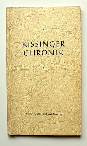 Seller image for Kissinger Chronik. Zusammengestellt vom Hause Boxberger. for sale by Versandantiquariat Hsl