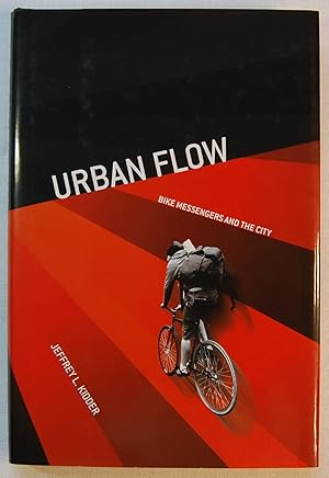 Image du vendeur pour Urban Flow: Bike Messengers and the City mis en vente par Kazoo Books LLC