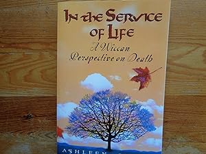 Seller image for In the Service of Life: A Wiccan Perspective on Death for sale by Philip Hopper